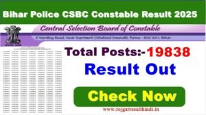 Read more about the article Bihar Police CSBC Constable Result 2025 | Rojgar Result Hindi