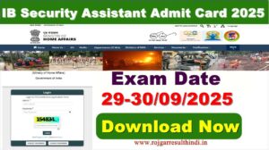 Read more about the article IB Security Assistant Admit Card 2025 जारी | Rojgar Result Hindi