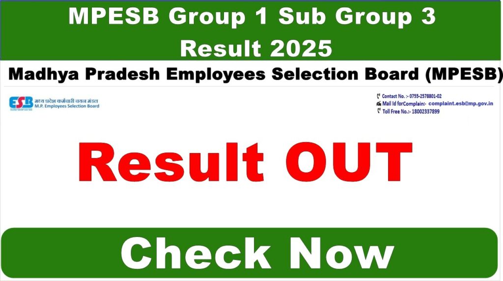 MPESB Group I Sub Group 3 Result 2025 डाउनलोड लिंक, मध्य प्रदेश कर्मचारी चयन बोर्ड द्वारा जारी ग्रुप 1 सब ग्रुप 3 परीक्षा परिणाम